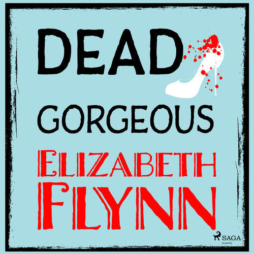Dead Gorgeous (EN) - Elizabeth Flynn (mp3 audiokniha)