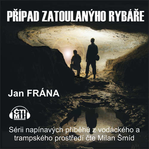 Případ zatoulanýho rybáře - Jan Frána (mp3 audiokniha)