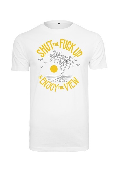 Mr. Tee Shut the Fuck Up & Enjoy The View Tee white - XS