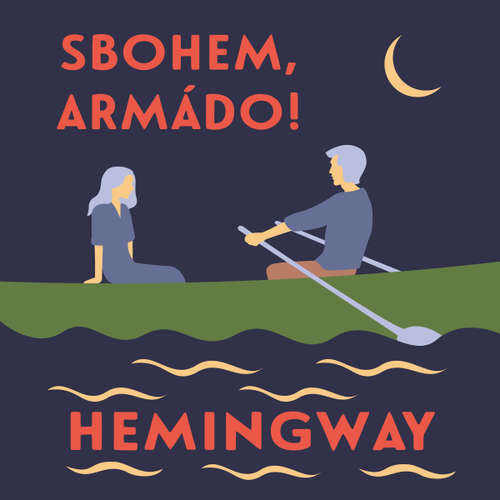 Sbohem, armádo! - Ernest Hemingway (mp3 audiokniha)