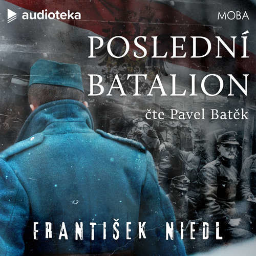 Poslední batalion - František Niedl (mp3 audiokniha)