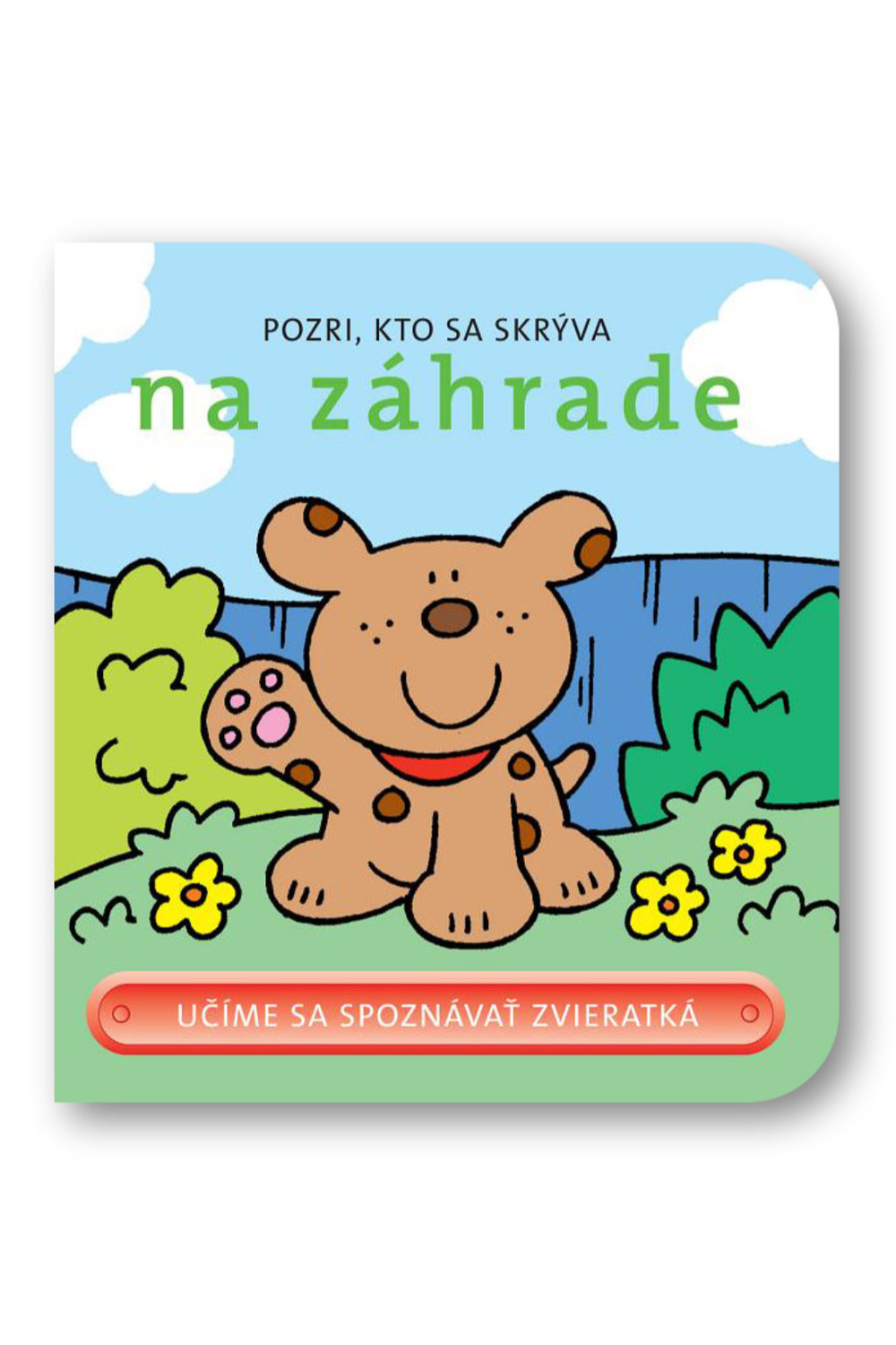 Pozri, kto sa skrýva v záhrade