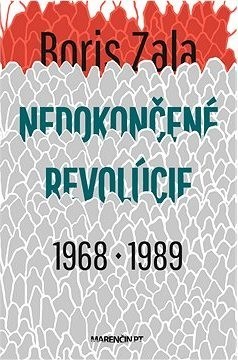 Nedokončené revolúcie|1968 a 1989