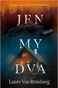 Jen my dva