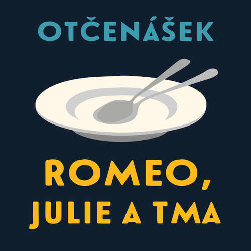Romeo, Julie a tma - Jan Otčenášek (mp3 audiokniha)