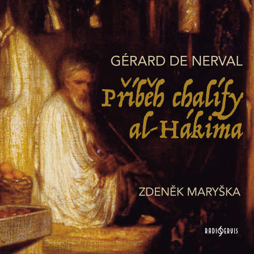 Příběh chalífy al-Hákima - Gérard de Nerval (mp3 audiokniha)
