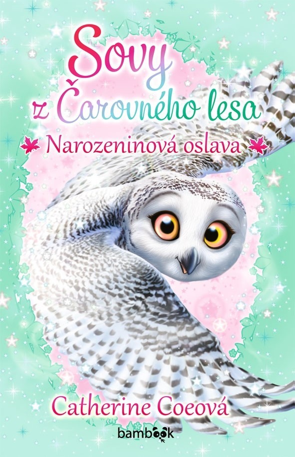 Sovy z Čarovného lesa - Narozeninová oslava, Coeová Catherine