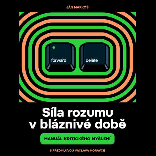 Síla rozumu v bláznivé době - Ján Markoš (mp3 audiokniha)