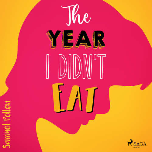 The Year I Didn't Eat (EN) - Samuel Pollen (mp3 audiokniha)