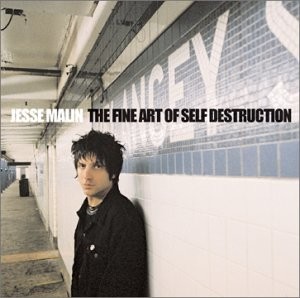 MALIN, JESSE - FINE ART OF SELF DESTRUCT, CD