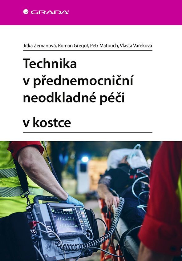 Technika v přednemocniční neodkladné péči v kostce, Zemanová Jitka