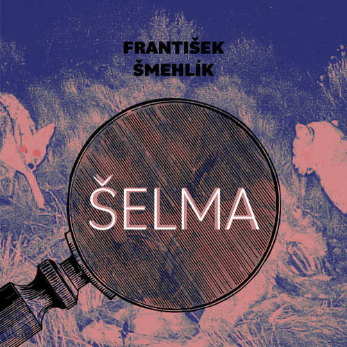 Šelma - František Šmehlík (mp3 audiokniha)