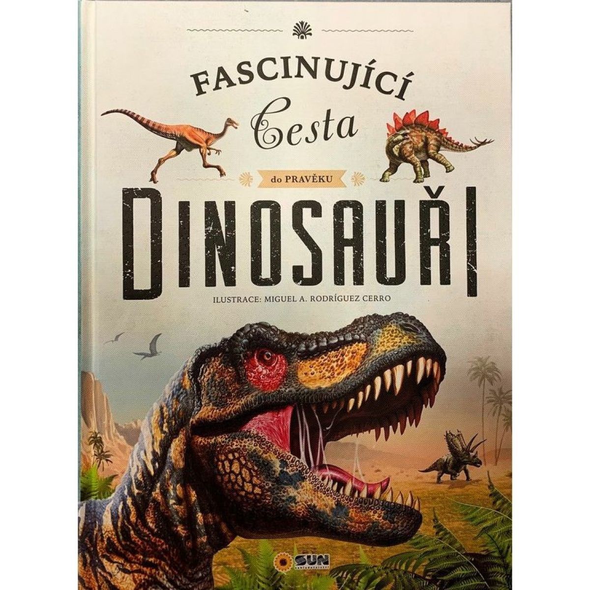 SUN Fascinujúca cesta do praveku - dinosaury