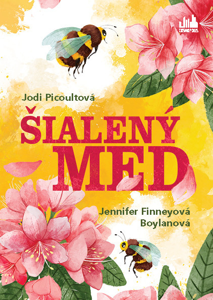 Šialený med - Jodi Picoult,Jennifer Finney Boylan,Jana Sliacka