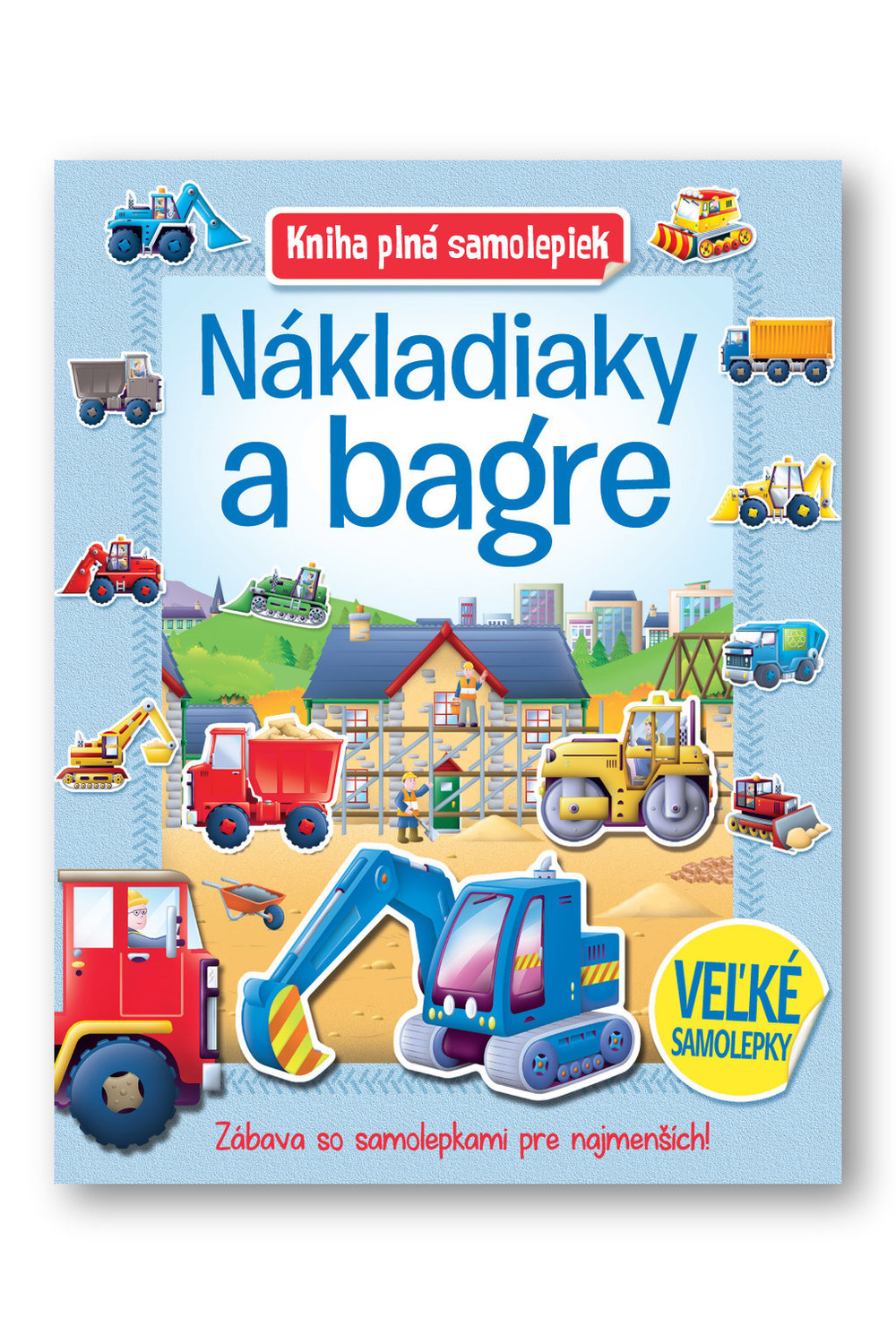 Nákladiaky a bagre - Kniha plná samolepiek