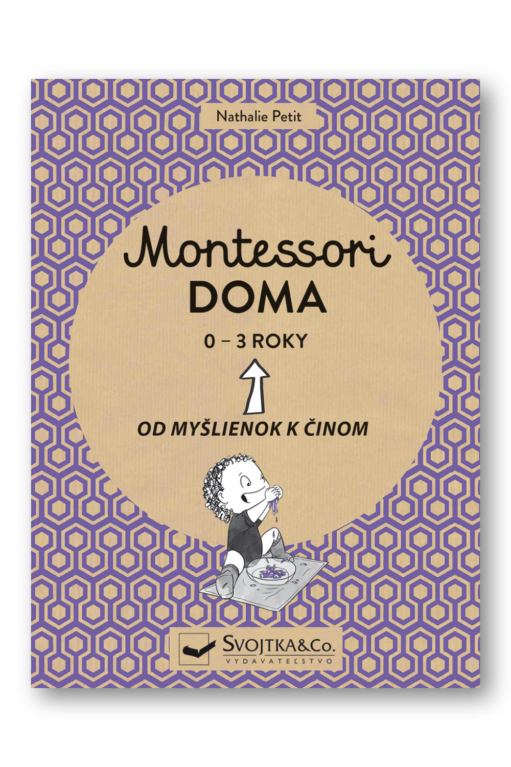 Montessori doma 0 - 3 roky - Nathalie Petit