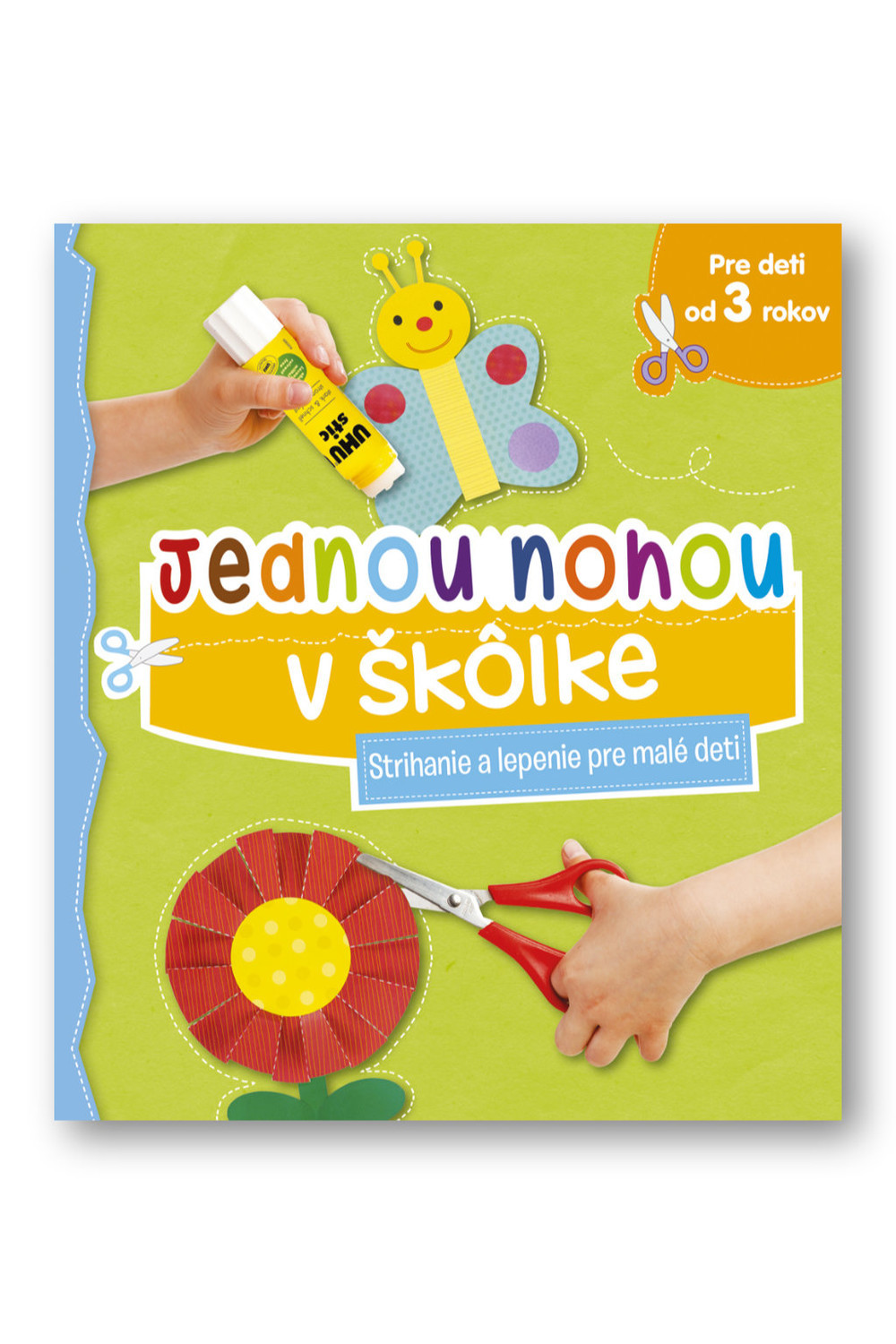 Jednou nohou v škôlke Strihanie a lepenie pre malé deti