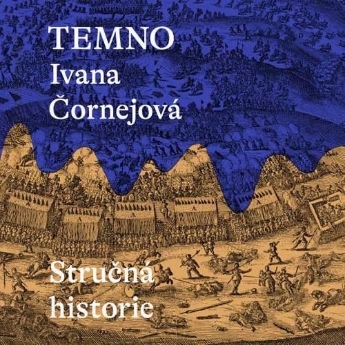Temno: Stručná historie - Ivana Čornejová (mp3 audiokniha)