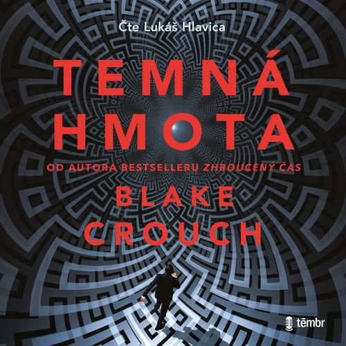 Temná hmota - Blake Crouch (mp3 audiokniha)