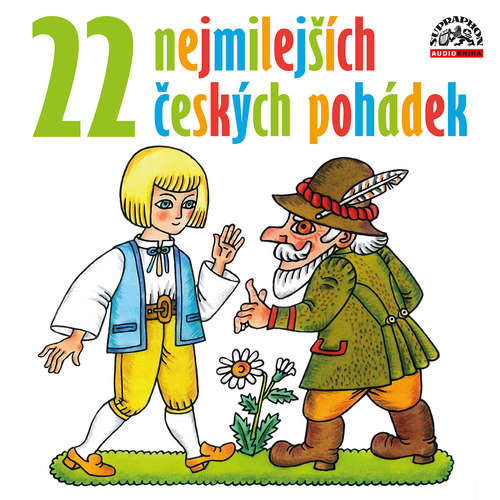22 nejmilejších českých pohádek - Jiří Šrámek, Jaromír Klempíř, Pavel Grym, František Hrubín, Charles Perrault, Karel Jaromír Erben, Karel Čapek, Milan Balla, Jindřich Koníř, Božena Němcová, Michal Krebs, Jiří Beneš, Pavel Cmíral