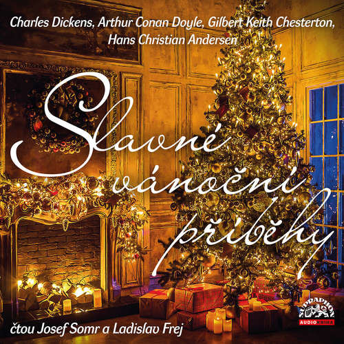 Slavné vánoční příběhy - Charles Dickens, Arthur Conan Doyle, Gilbert Keith Chesterton, Hans Christian Andersen (mp3 audiokniha)