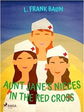 Aunt Jane's Nieces in The Red Cross