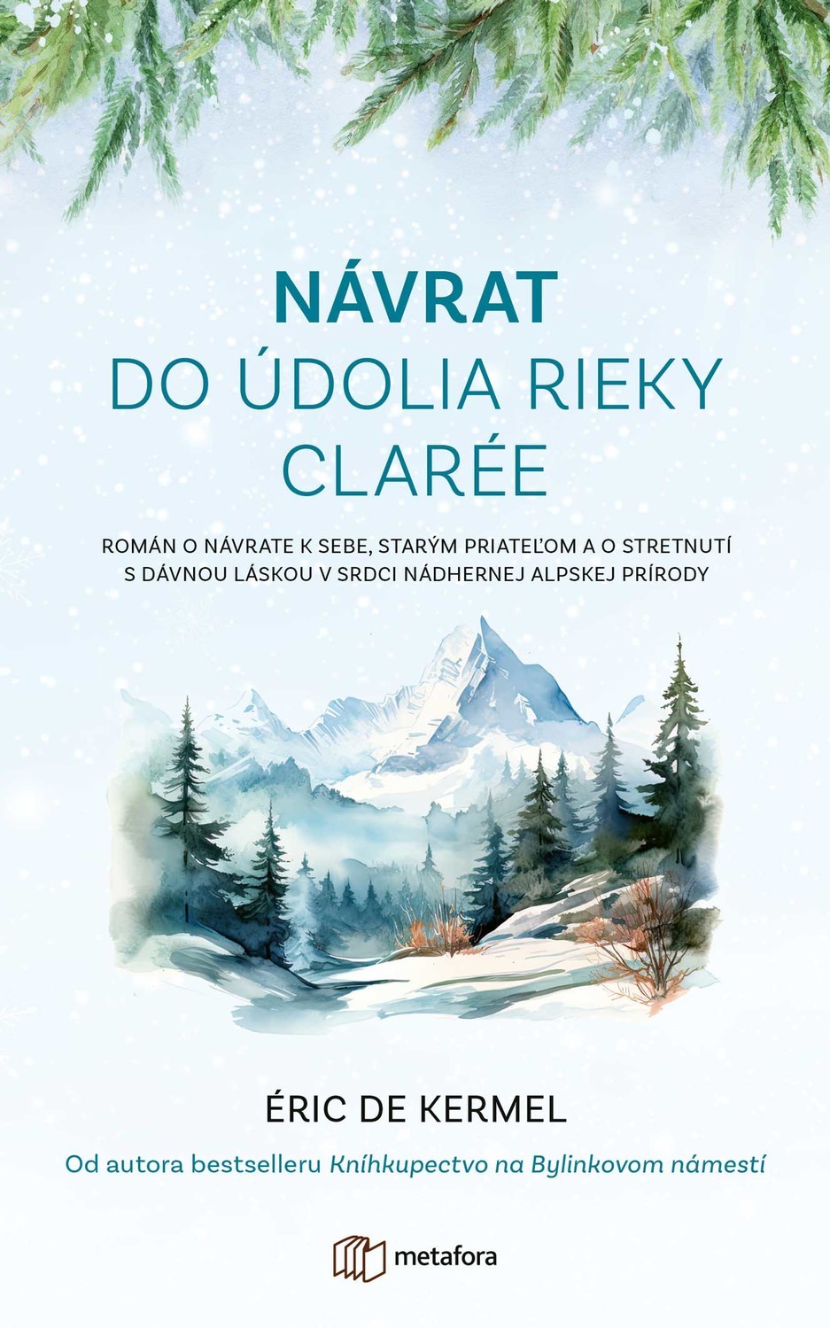 Návrat do údolia rieky Clarée - Éric de Kermel,Katarína Kvoriaková