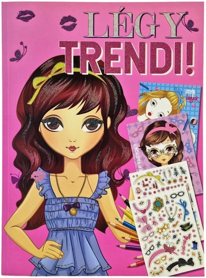 Légy trendi foglalkoztató füzet ( Maďarská verzia )