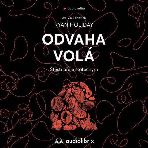 Odvaha volá - Ryan Holiday (mp3 audiokniha)