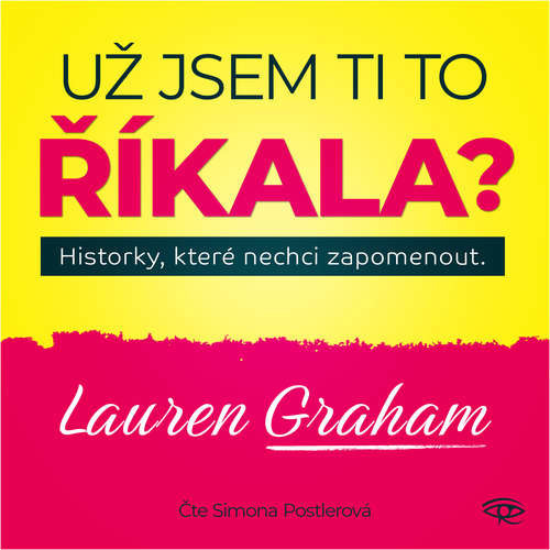 Už jsem ti to říkala? - Lauren Graham (mp3 audiokniha)