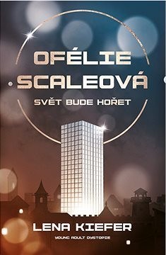 Ofélie Scaleová: Svět bude hořet