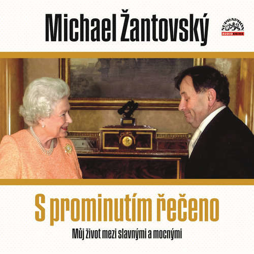 S prominutím řečeno - Michael Žantovský (mp3 audiokniha)