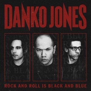 DANKO JONES - ROCK'N'ROLL IS BLACK AND BLUE, Vinyl