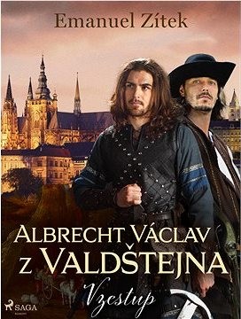 Albrecht Václav z Valdštejna – 1. díl: Vzestup