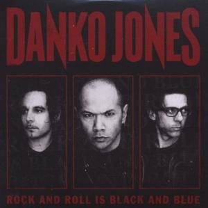 DANKO JONES - ROCK'N'ROLL IS BLACK AND BLUE, CD