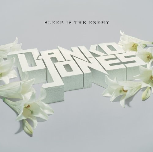 DANKO JONES - SLEEP IS THE ENEMY, CD