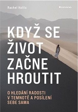 Když se život začne hroutit