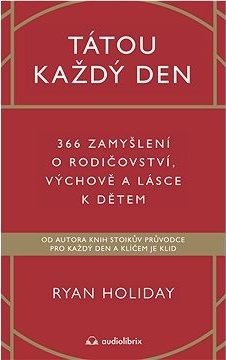 Tátou každý den