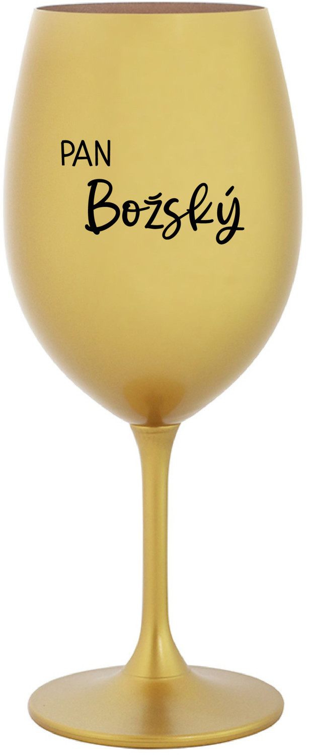PAN BOŽSKÝ  - zlatá sklenice na víno 350 ml