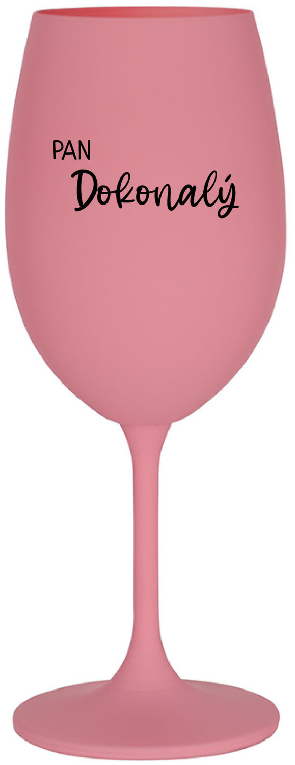 PAN DOKONALÝ - růžová sklenice na víno 350 ml