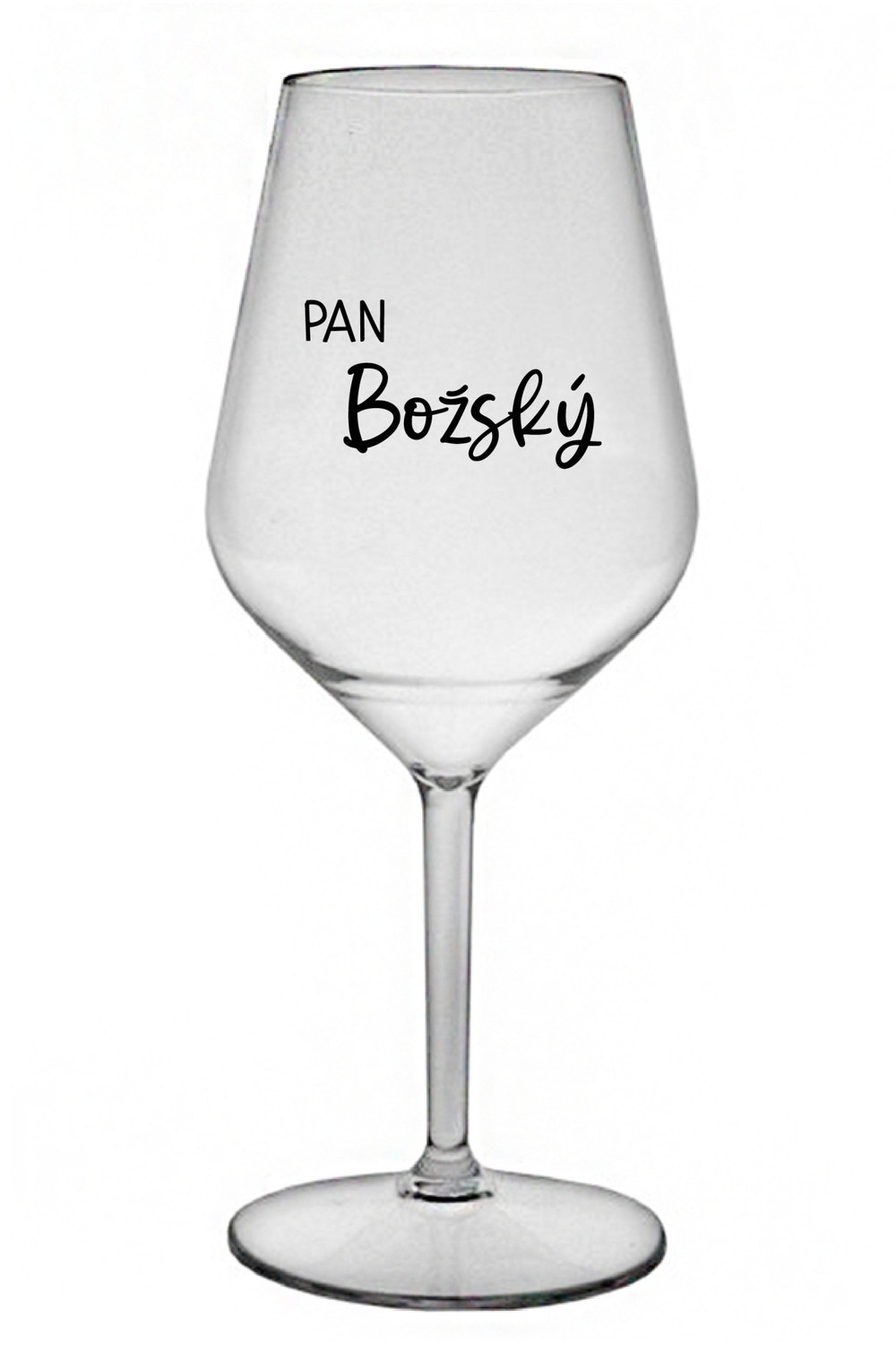 PAN BOŽSKÝ  - čirá nerozbitná sklenice na víno 470 ml