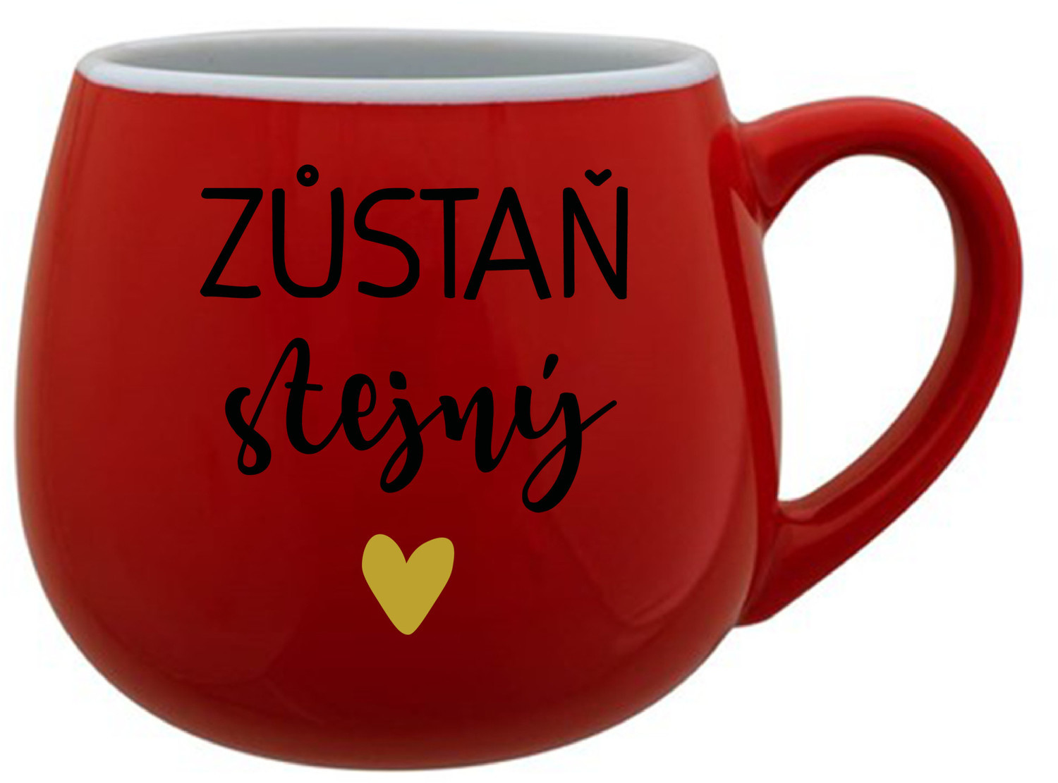ZŮSTAŇ STEJNÝ - červený keramický hrníček 300 ml