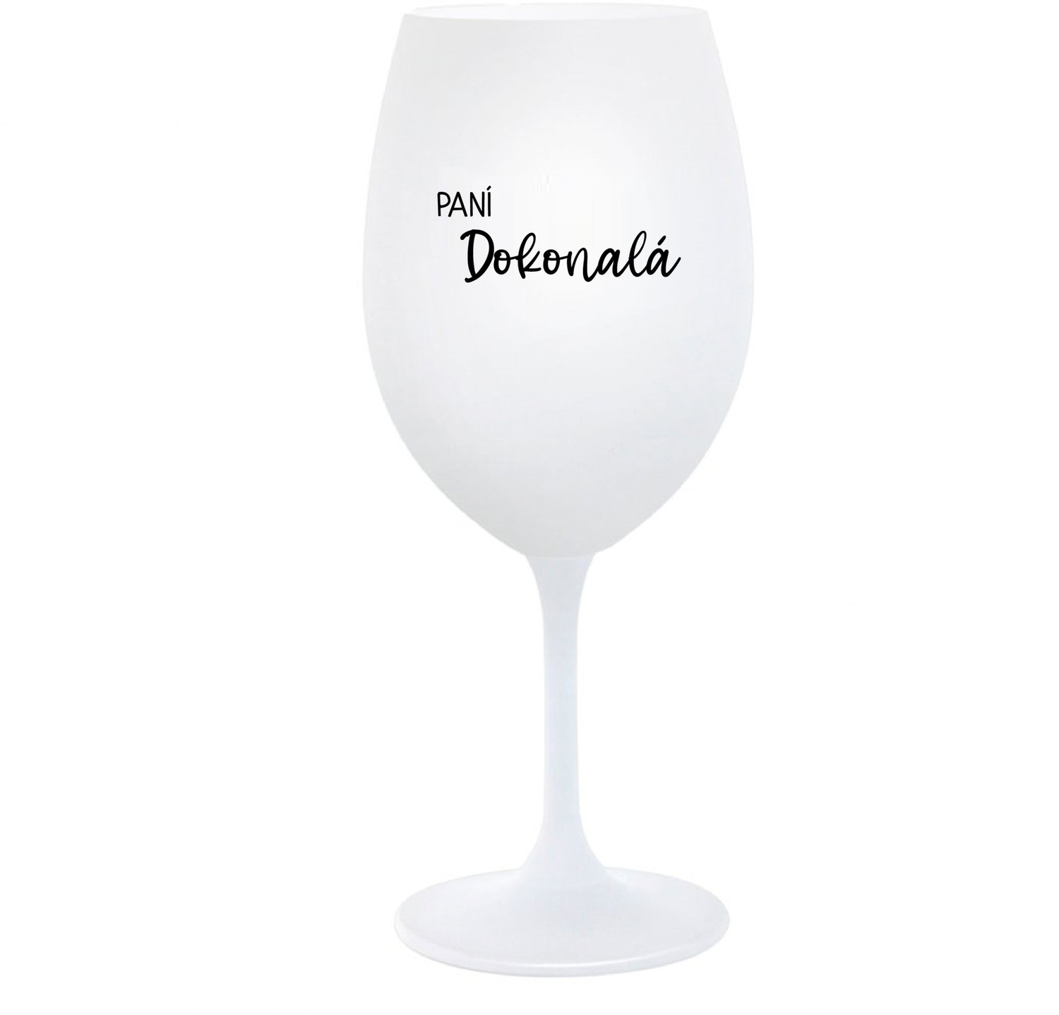 PANÍ DOKONALÁ - bílá  sklenice na víno 350 ml
