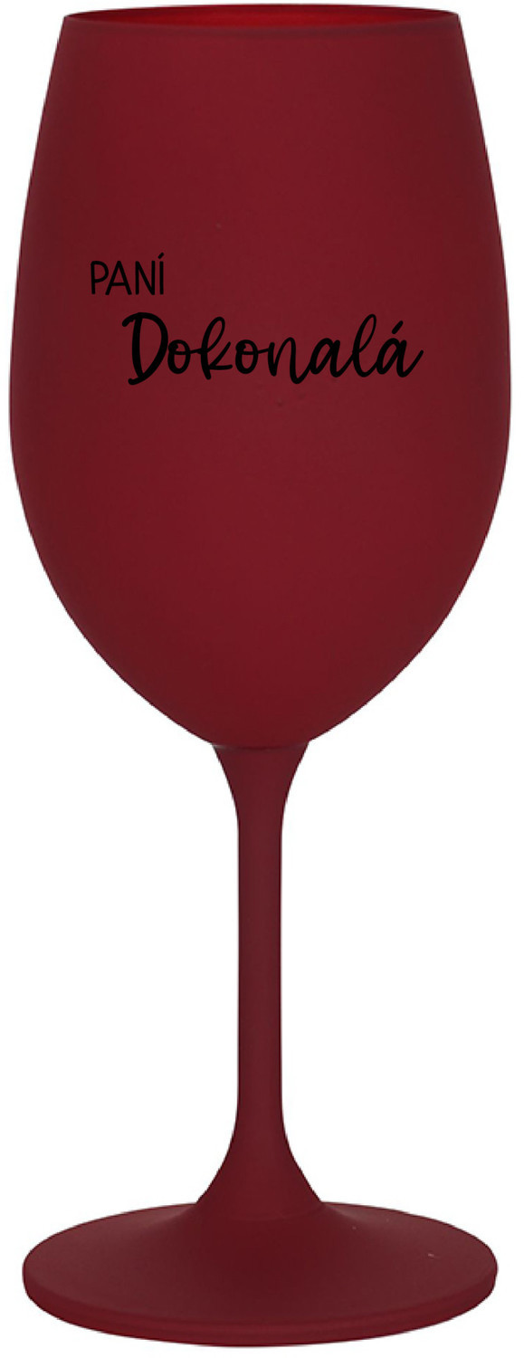 PANÍ DOKONALÁ - bordo sklenice na víno 350 ml