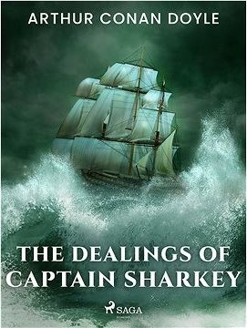 The Dealings of Captain Sharkey