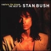 BUSH, STAN - CAPTURE THE DREAM -BEST OF, CD