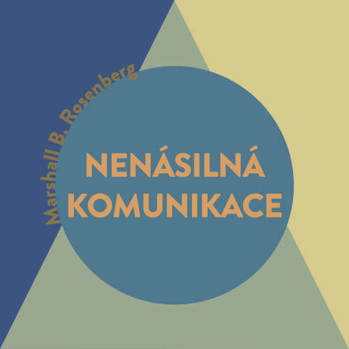 Nenásilná komunikace - řeč života - Marshall B. Rosenberg (mp3 audiokniha)