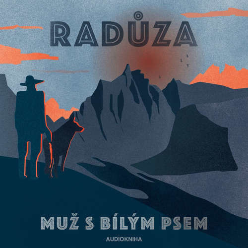 Muž s bílým psem -  Radůza (mp3 audiokniha)