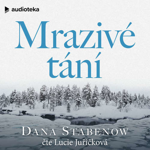 Mrazivé tání - Dana Stabenow (mp3 audiokniha)