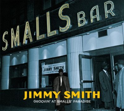 CD SMITH, JIMMY - GROOVIN' AT SMALL'S PARADISE